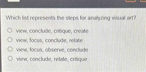 Which List Represents the Steps for Analyzing Visual Art? A Detailed Exploration with Multiple Perspectives